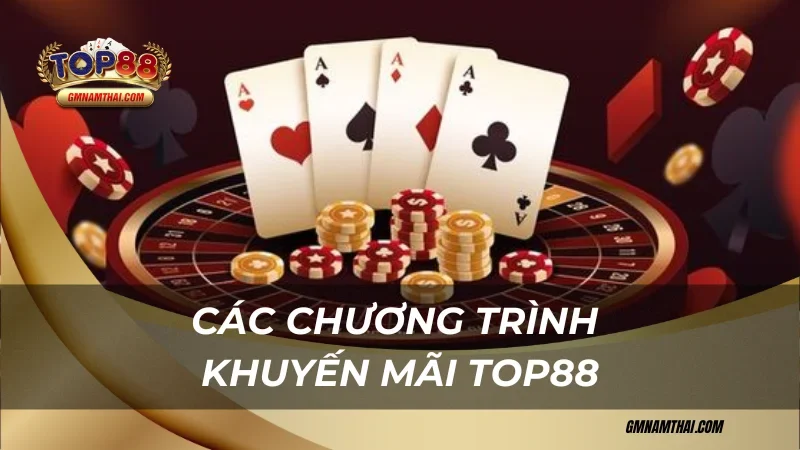 Các chương trình khuyến mãi tại Top88