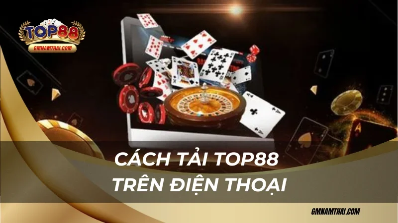 Cách tải Top88 trên điện thoại