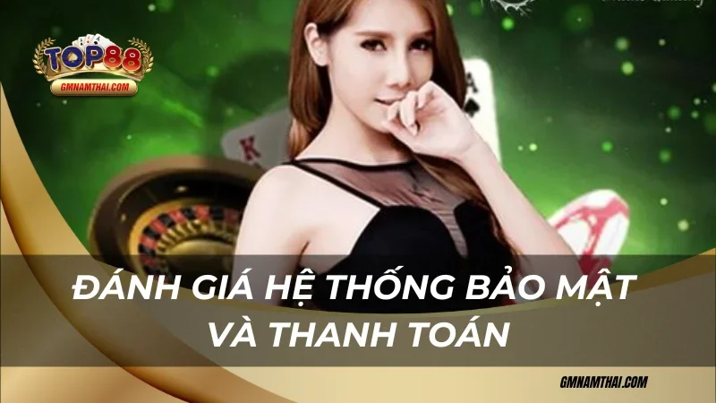 Đánh giá hệ thống bảo mật Top88 có hợp pháp không