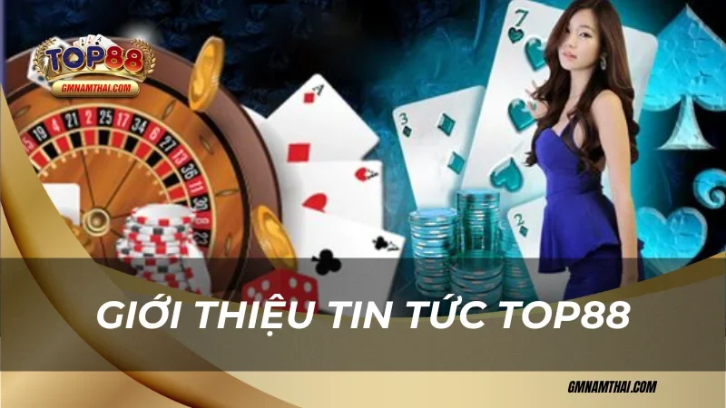 Giới thiệu về Top88