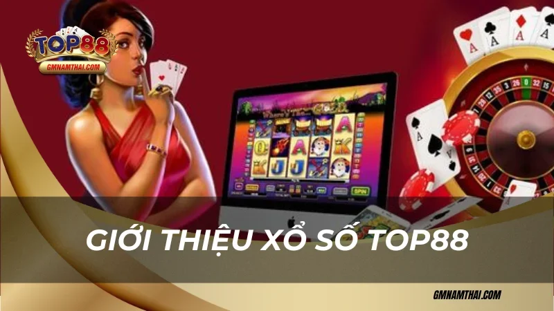 Giới thiệu xổ số Top88