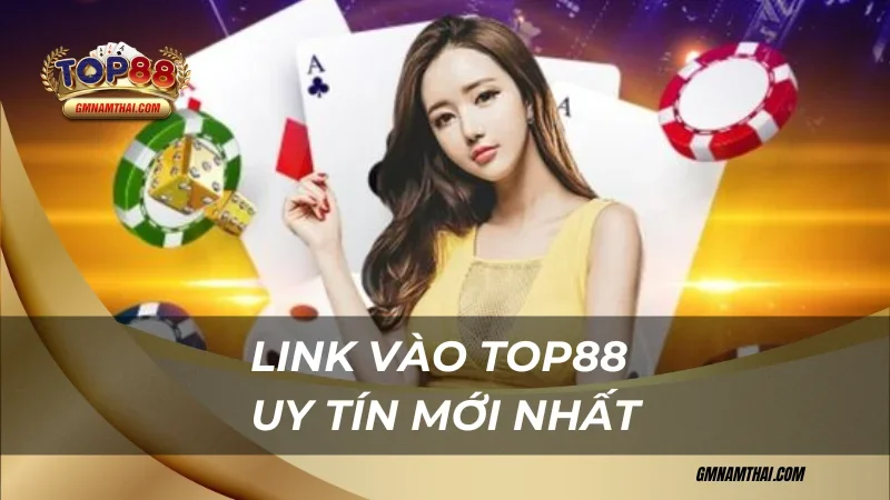 Link vào Top88 uy tín mới nhất