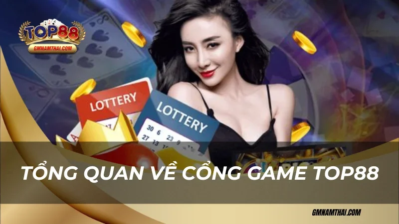 Tổng quan về cổng game Top88 có uy tín không