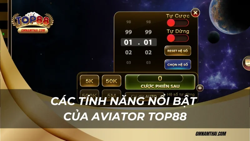 Các tính năng nổi bật Aviator Top88