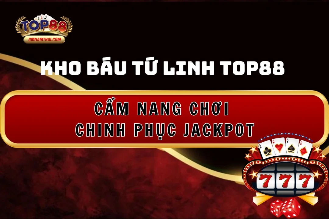 Thumbnail cẩm nang chơi chinh phục Kho Báu Tứ Linh Top88